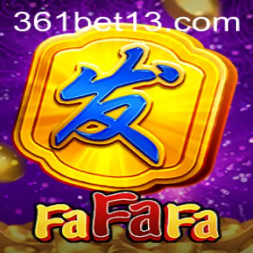 Descobrindo o Universo do Jogo FaFaFa: Regras e Estratégias para 361 Bet